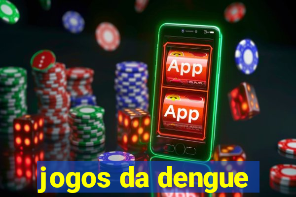 jogos da dengue